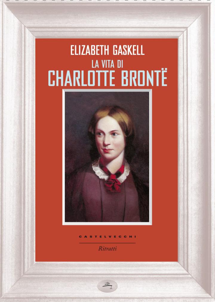 La vita di Charlotte Brontë La vita di Charlotte Brontë