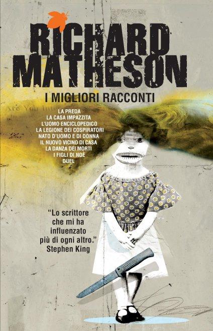 Richard Matheson - I migliori racconti Richard Matheson - I migliori racconti