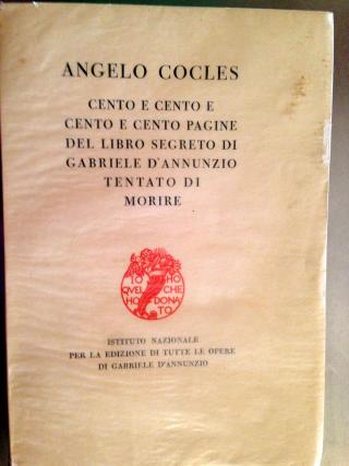 Cento e cento pagine del libro segreto di Gabriele d'Annunzio tentato di morire