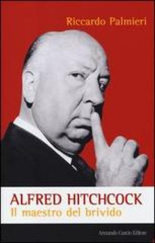 Alfred Hitchcock Il maestro del brivido Alfred Hitchcock Il maestro del brivido